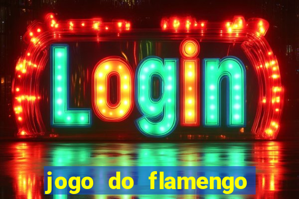 jogo do flamengo ao vivo rede canais